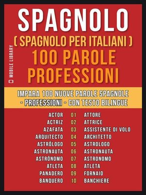 cover image of Spagnolo ( Spagnolo Per Italiani ) 100 Parole--Professioni